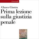 Prima lezione sulla  giustizia penale 