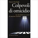 Colpevoli di omicidio. La vita dentro un carcere di massima sicurezza