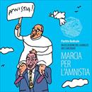 Radio Radicale da Papa Francesco: consegnate 19mila firme dei detenuti che aderirono alla marcia per l''amnistia nel 2016 durante il Giubileo